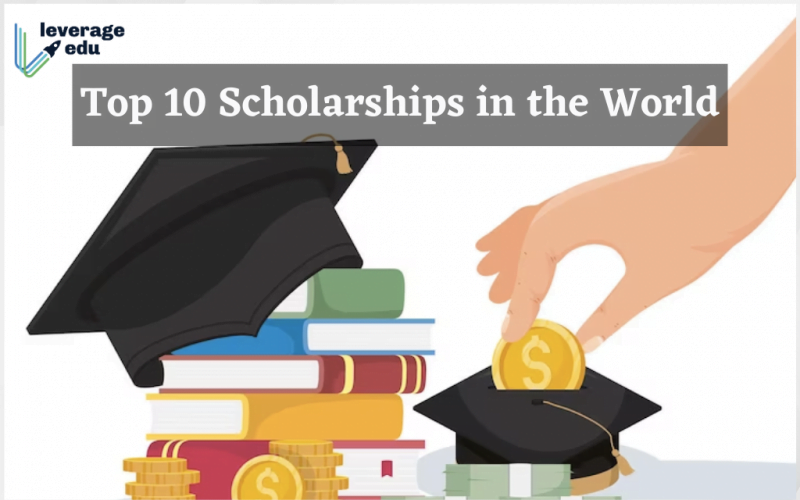 Top 10 Scholarships In The World