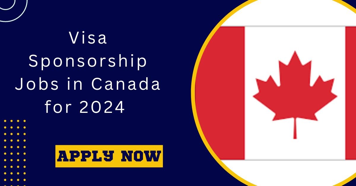 Jobs For Foreigners With Visa Sponsorship In Canada.